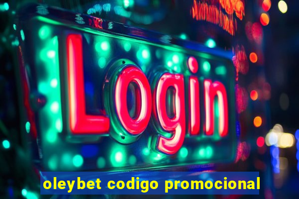 oleybet codigo promocional